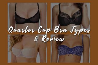 Quarter Cup Bra Types & Review – How To Wear A Shelf Bra